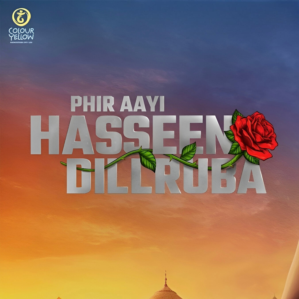 Phir Aayi Hasseen Dilruba Arrives on Netflix this August 9th: Details Unveiled