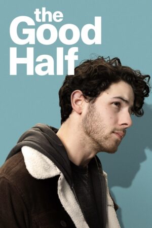 Heartwarming Drama The Good Half - Nick Jonas